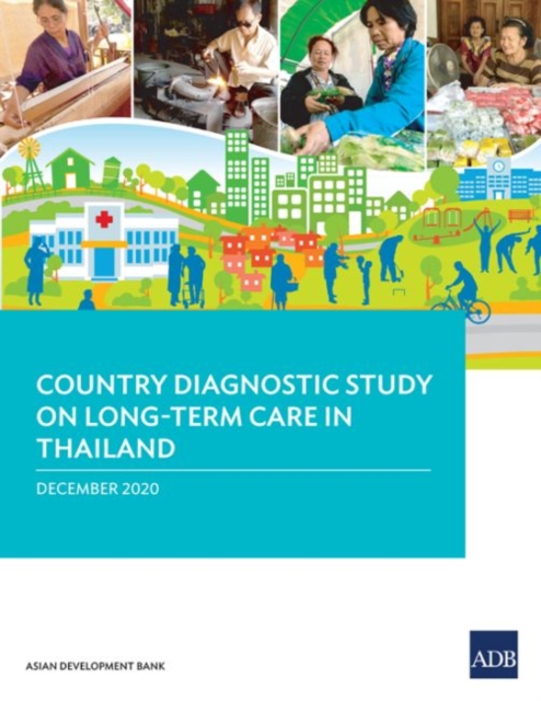 Country Diagnostic Study on Long-Term Care in Thailand, Paperback / softback Book