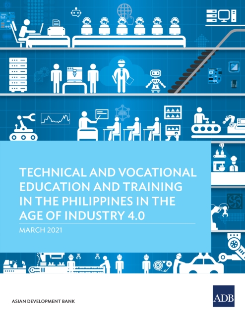 Technical and Vocational Education and Training in the Philippines in the Age of Industry 4.0, EPUB eBook