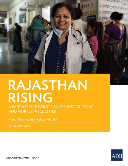 Rajasthan Rising : A Partnership for Strong Institutions and More Livable Cities, EPUB eBook