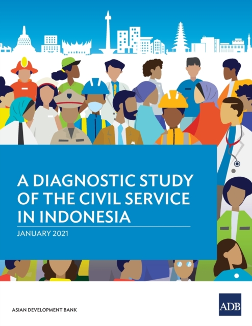 A Diagnostic Study of the Civil Service in Indonesia, Paperback / softback Book