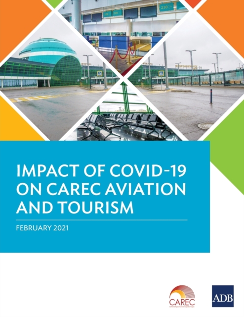 Impact of COVID-19 on CAREC Aviation and Tourism, Paperback / softback Book