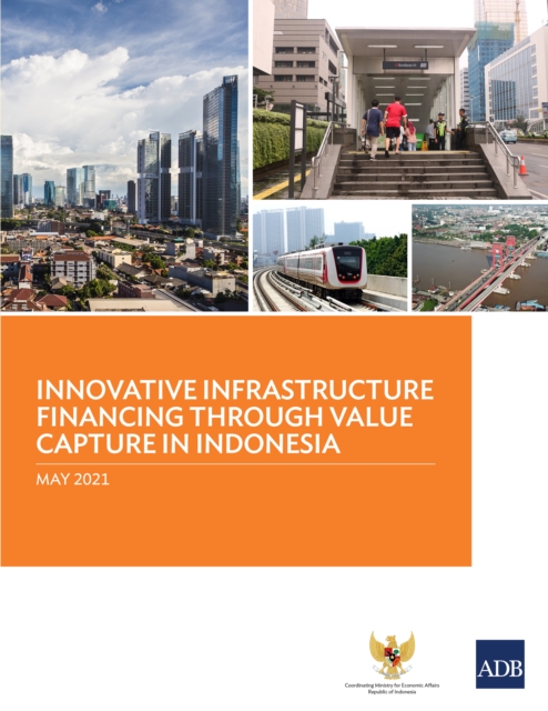 Innovative Infrastructure Financing through Value Capture in Indonesia, EPUB eBook