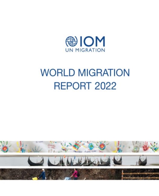 World migration report 2022, Paperback / softback Book