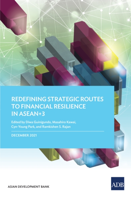 Redefining Strategic Routes to Financial Resilience in ASEAN+3, EPUB eBook
