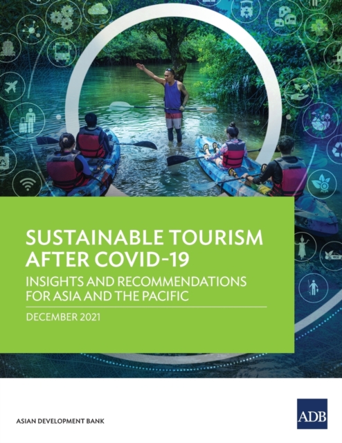Sustainable Tourism After COVID-19 : Insights and Recommendations for Asia and the Pacific, Paperback / softback Book