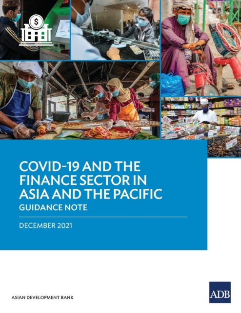 COVID-19 and the Finance Sector in Asia and the Pacific : Guidance Note, Paperback / softback Book