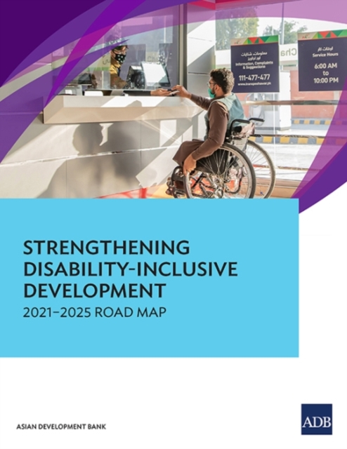 Strengthening Disability-Inclusive Development : 2021-2025 Road Map, Paperback / softback Book
