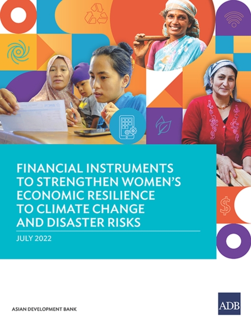 Financial Instruments to Strengthen Women's Economic Resilience to Climate Change and Disaster Risks, Paperback / softback Book