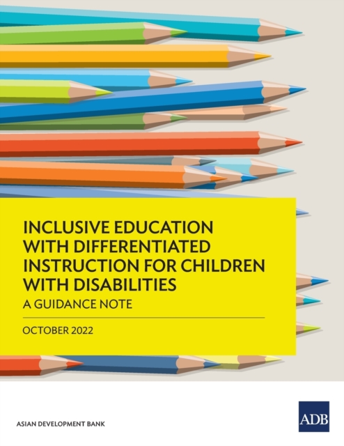 Inclusive Education with Differentiated Instruction for Children with Disabilities: A Guidance Note, Paperback / softback Book