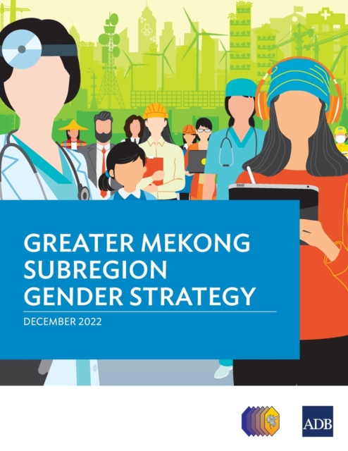Greater Mekong Subregion Gender Strategy, Paperback / softback Book
