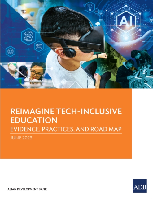 Reimagine Tech-Inclusive Education : Evidence, Practices, and Road Map, EPUB eBook
