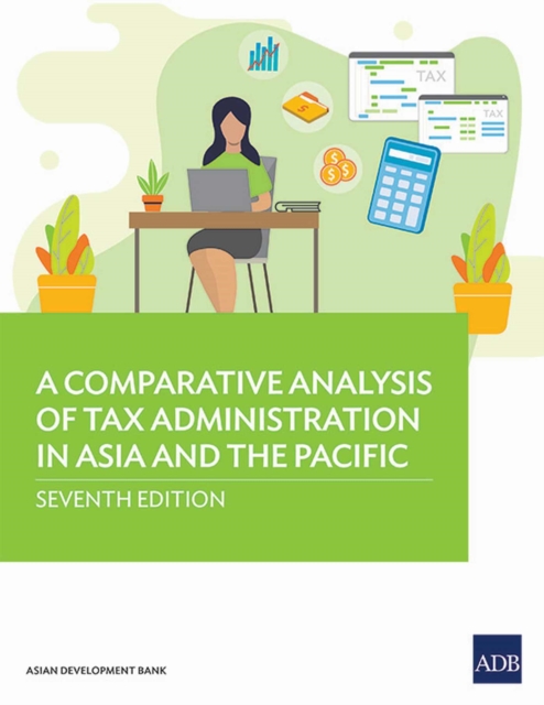 A Comparative Analysis of Tax Administration in Asia and the Pacific, Paperback / softback Book