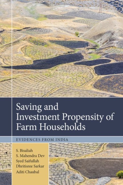 Saving and Investment Propensity of Farm Households : Evidences from India, Hardback Book