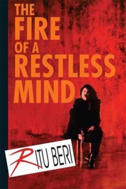 The Fire of a Restless Mind, Hardback Book