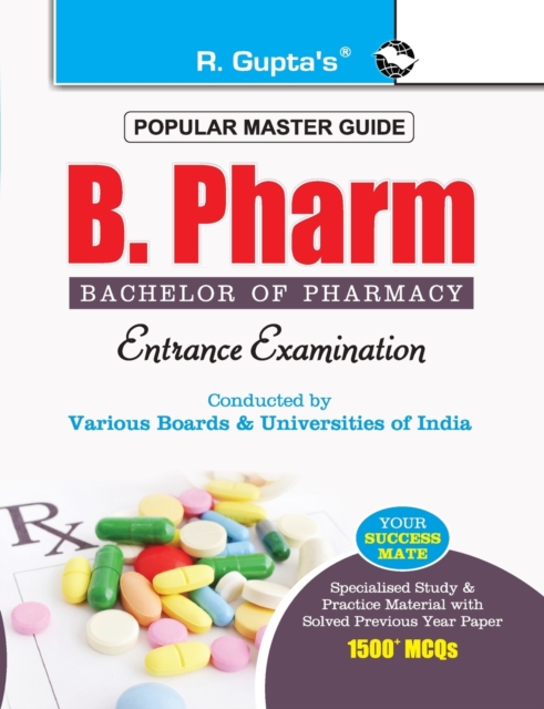B. Pharm (Bachelor of Pharmacy) Entrance Exam Guide, Paperback / softback Book