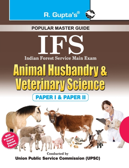 Ifs Indian Forest Service : Animal Husbandry & Veterinary Science Guide (Paper I & II), Paperback / softback Book