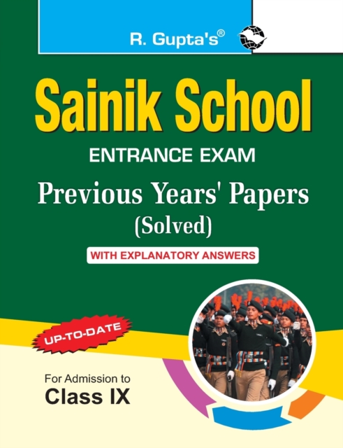 Sainik School : Previous Years' Papers (Paper I & II) with Explanatory Answers (for Class Ix), Paperback / softback Book