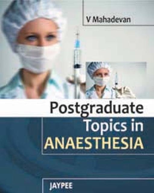 Postgraduate Topics in Anaesthesia, Hardback Book