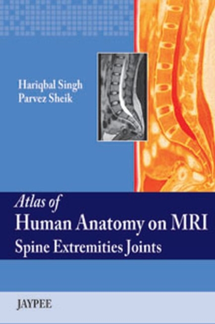Atlas of Human Anatomy on MRI : Spine Extremities Joints, Hardback Book
