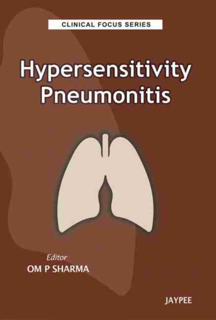 Clinical Focus Series: : Hypersensitivity Pneumonitis, Paperback / softback Book