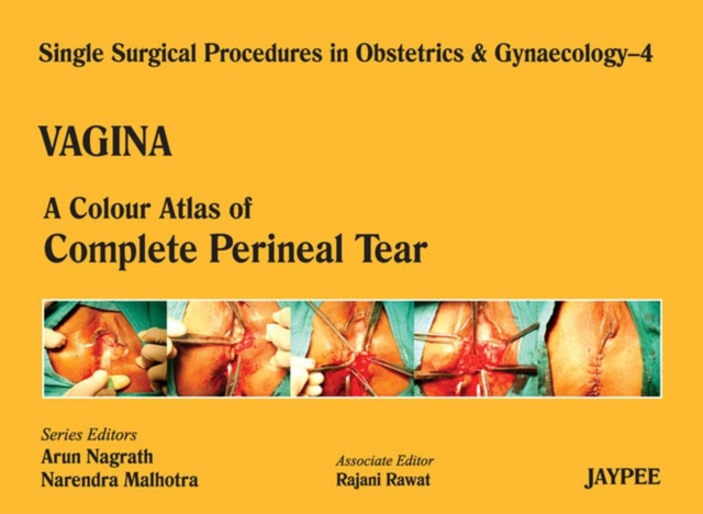 Single Surgical Procedures in Obstetrics and Gynaecology - Volume 4 - VAGINA : A Colour Atlas of Perineal Tear, Hardback Book