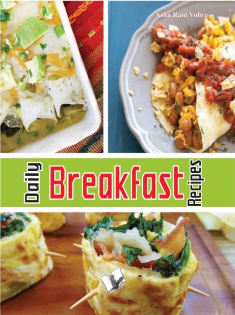 Daily Breakfast Recipes : New Breakfast Each Day, Paperback / softback Book