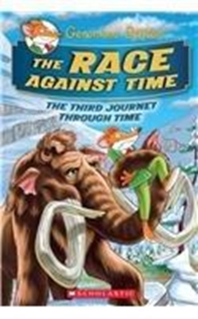 Geronimo Stilton Journey Through Time #3 : The Race Against Time, Hardback Book