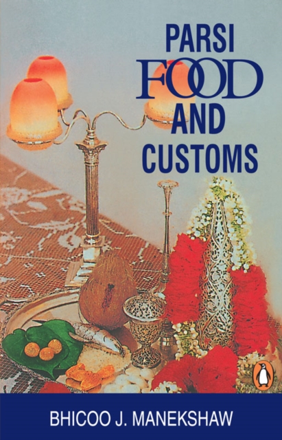Parsi Food and Drinks and Customs, EPUB eBook