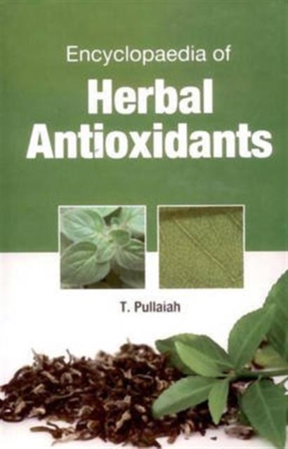 Encyclopaedia of Herbal Antioxidants in 3 Vols (Set), Hardback Book
