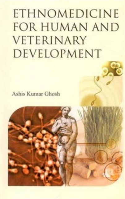 Ethnomedicine for Human and Veterinary Development, Hardback Book