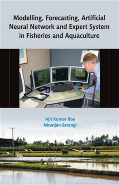 Modelling Forecasting Artificial Neural Network and Expert System in Fisheries and Aquaculture, Hardback Book