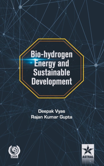 Bio-Hydrogen Energy and Sustainable Development, Hardback Book