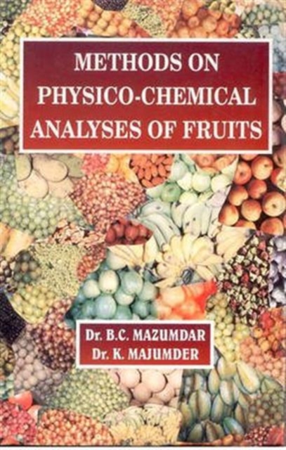 Methods on Physico-Chemical Analysis of Fruits, Hardback Book