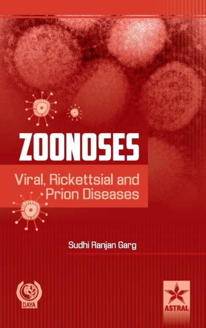 Zoonoses : Viral, Rickettsial and Prion Diseases, Hardback Book