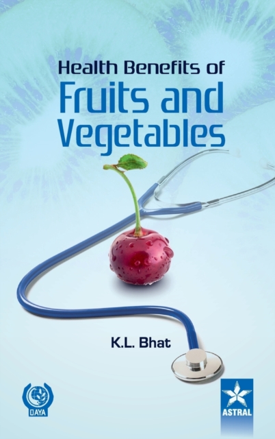 Health Benifits of Fruits and Vegetables, Hardback Book