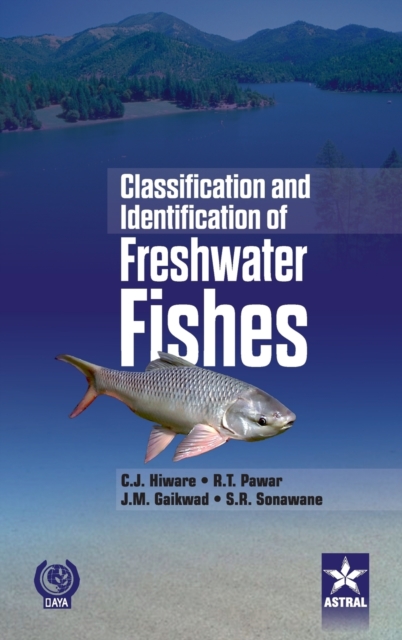 Classification and Identification of Freshwater Fishes, Hardback Book