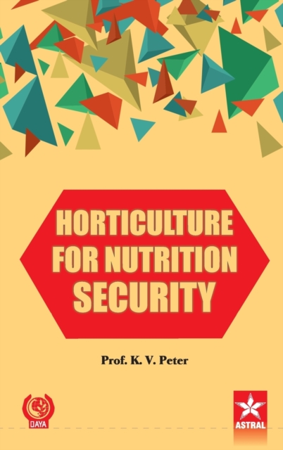 Horticulture for Nutrition Security, Hardback Book