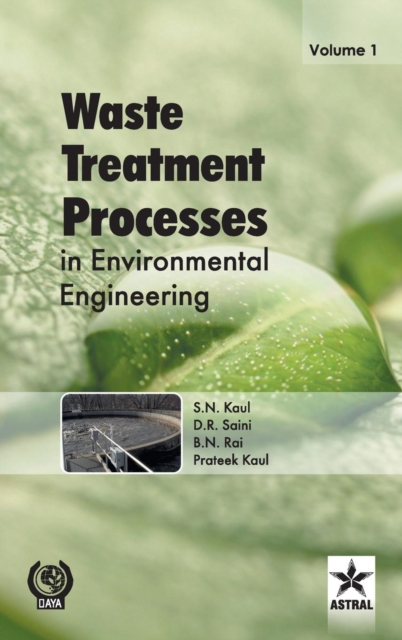 Waste Treatment Processes in Environmental Engineering Vol. 1, Hardback Book