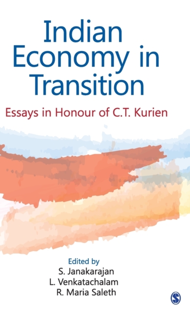 Indian Economy in Transition : Essays in Honour of C.T. Kurien, Hardback Book