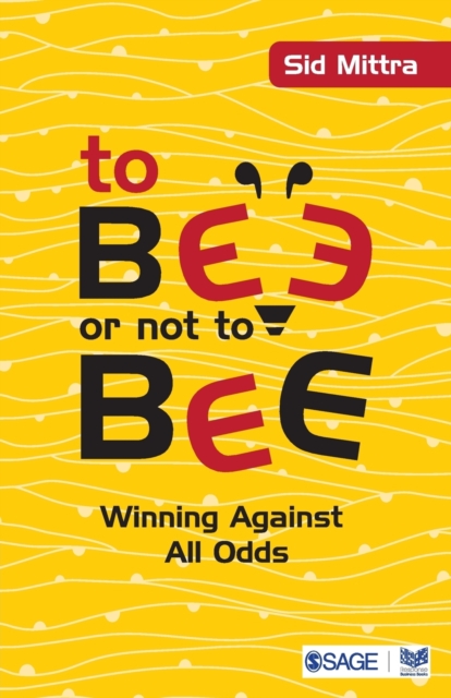 To Bee or Not to Bee : Winning Against All Odds, Paperback / softback Book