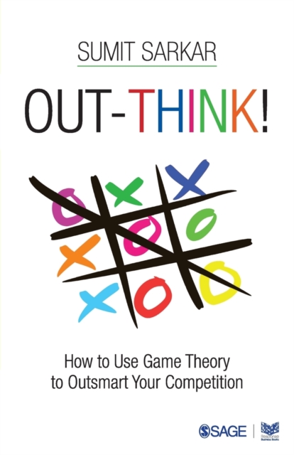 Out-think! : How to Use Game Theory to Outsmart Your Competition, Paperback / softback Book