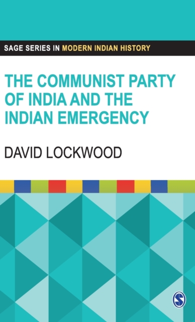 The Communist Party of India and the Indian Emergency, Hardback Book