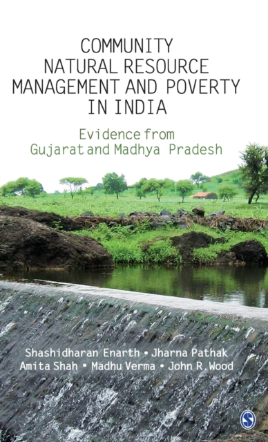 Community Natural Resource Management and Poverty in India : The Evidence from Gujarat and Madhya Pradesh, Hardback Book