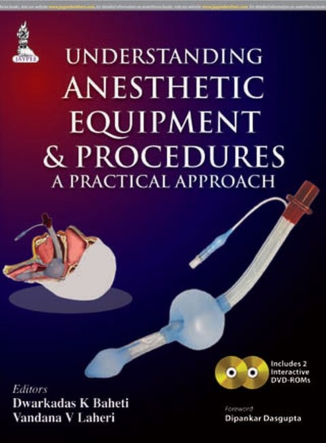 Understanding Anesthetic Equipment & Procedures: A Practical Approach, Hardback Book
