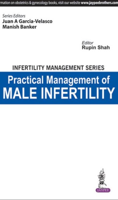 Infertility Management Series Practical Management of Male Infertility, Paperback / softback Book