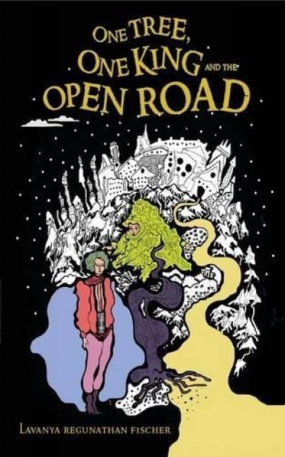 The One Tree, One King and the Open Road : Battle for Change, Paperback / softback Book