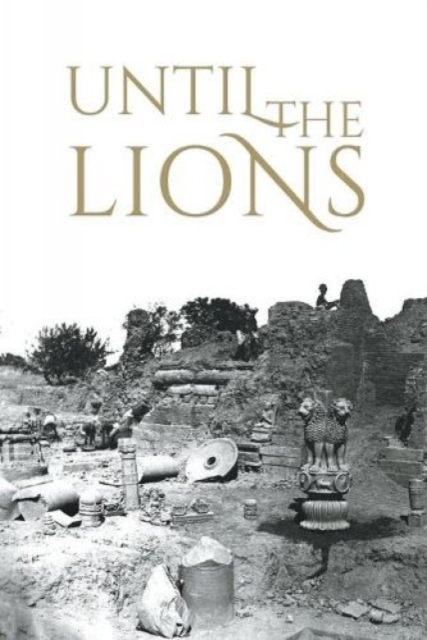 Until the Lions: Echoes from the Mahabharata, Paperback / softback Book
