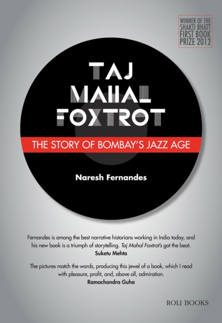 Taj Mahal Foxtrot : The Story of Bombay's Jazz Age, Hardback Book