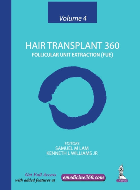 Hair Transplant 360: Volume 4 : Follicular Unit Extraction, Hardback Book