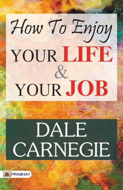 How to Enjoy Your Life and Your Job, Paperback / softback Book